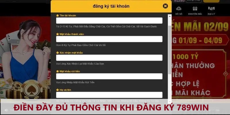 Điền đầy đủ thông tin đăng ký 789win