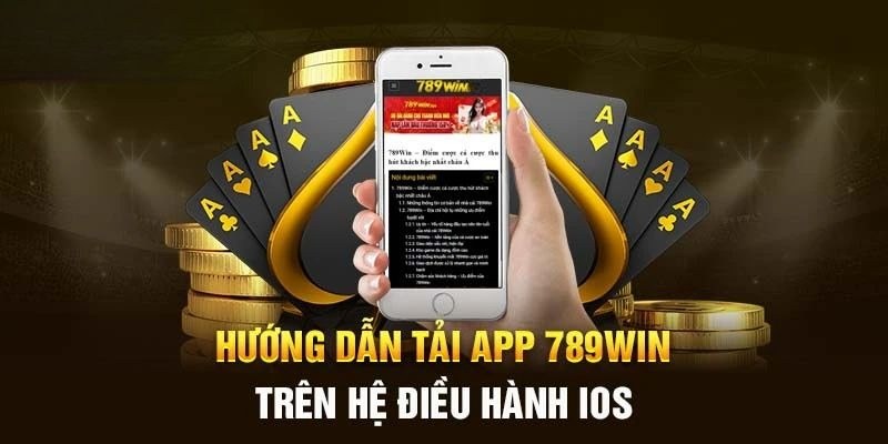 Tải app 789win nhanh chóng cho iOS